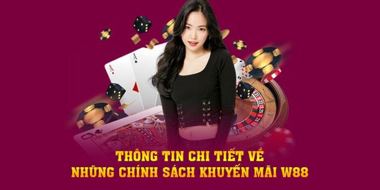 Khuyến Mãi W88 Năm 2025 - Tận Dụng Ưu Đãi Để Bứt Phá 50 Khuyến Mãi W88 Năm 2025 - Tận Dụng Ưu Đãi Để Bứt Phá